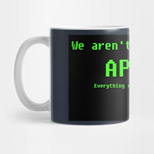 WE AREN'T HAPPY WITH APPLE Mug